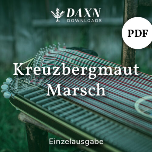 Kreuzbergmaut Marsch – Zithermusi – PDF Noten