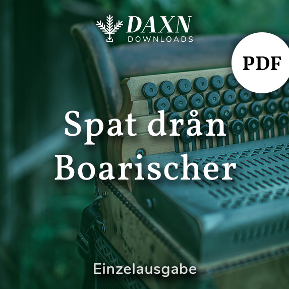 Spat drån Boarischer – Harmonika – PDF Noten