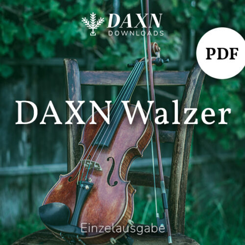 DAXN Walzer – Geigenmusi – PDF Noten